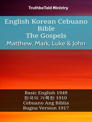 cover image of English Korean Cebuano Bible--The Gospels--Matthew, Mark, Luke & John